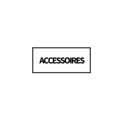 ACCESSOIRES